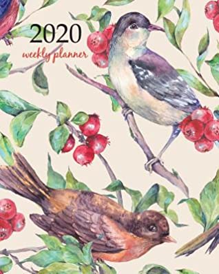 Read Online 2020 Weekly Planner: Calendar Schedule Organizer Appointment Journal Notebook and Action day With Inspirational Quotes vintage hand drawn watercolor birds on a branch with red berries watercolor art design -  | PDF