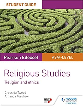 Download Pearson Edexcel Religious Studies A level/AS Student Guide: Religion and Ethics (Edexcel As/a Level) - Cressida Tweed | ePub