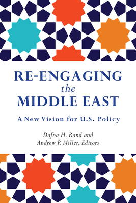 Download Re-Engaging the Middle East: A New Vision for U.S. Policy - Dafna H Rand file in PDF
