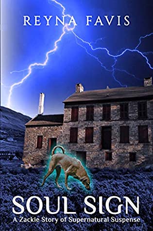 Full Download Soul Sign: A Zackie Story of Supernatural Suspense (The Zackie Stories Book 3) - Reyna Favis | PDF