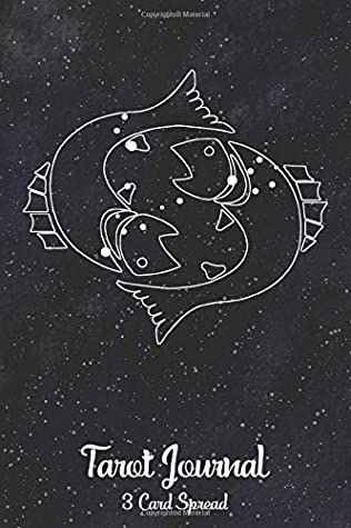 Read Online Tarot Journal Three Card Spread: Pisces Zodiac Journal Soft Cover - Tarot Diary for Recording And Interpreting Readings - 200 Page - Compact Travel Trim Size - Daily Draw 3 Tarot Card Spread Journal -  | ePub