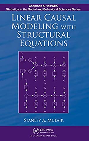 Download Linear Causal Modeling with Structural Equations - Stanley A. Mulaik | PDF