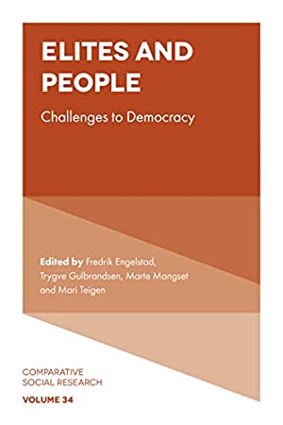 Read Online Elites and People: Challenges to Democracy (Comparative Social Research Book 34) - Fredrik Engelstad file in ePub