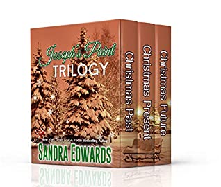 Full Download Joseph's Point Trilogy (Includes: Christmas Past, Christmas Present, and Christmas Future) (Joseph's Point Romance Book 2) - Sandra Edwards | PDF