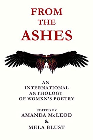 Full Download From The Ashes: An International Anthology Of Womxn's Poetry - Amanda McLeod | PDF