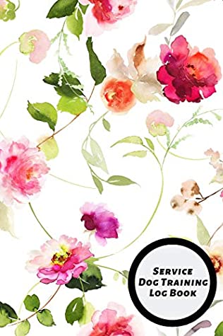 Read Service Dog Training Log Book: Instructor/ Owner Log Book To Train Your Pet, Keep A Record & Template Log Note. Paperback – April 19 2018 - Jason Soft | PDF