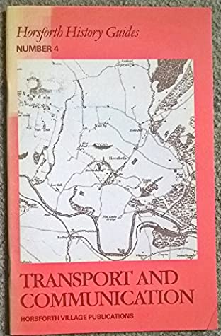 Read Horsforth History Guides: Transport and Communication No. 4 - Robert Price | PDF