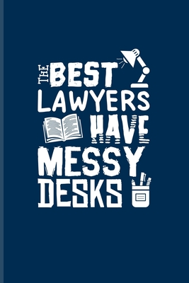 Full Download The Best Lawyers Have Messy Desks: Funny Lawyer Humor Undated Planner Weekly & Monthly No Year Pocket Calendar Medium 6x9 Softcover For Law School Last Year & Career Fans - Yeoys Paperbacks file in PDF