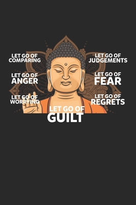 Full Download Let go of Guilt: Be Happy Zen Little Buddha Notebook 6x9 Inches 120 lined pages for notes Notebook 6x9 Inches - 120 lined pages for notes, drawings, formulas Organizer writing book planner diary -  | ePub