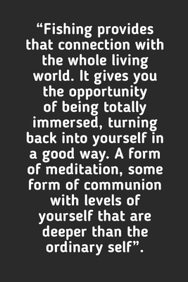 Read Online Fishing Provides That Connection With The Whole Living World: Fishing Logbook Journal For fisherman/sailor/angler to write anything about fishing experience and fishing schedule with fishing quotes - hafiz aldino file in ePub