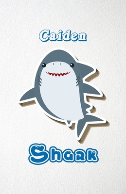 Read Caiden Shark A5 Lined Notebook 110 Pages: Funny Blank Journal For Family Baby Shark Birthday Sea Ocean Animal Relative First Last Name. Unique Student Teacher Scrapbook/ Composition Great For Home School Writing - Whisky Man Gif Popular Personal College | ePub
