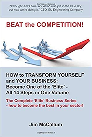 Download Beat the Competition! How to Transform Yourself and Your Business - Jim McCallum | ePub