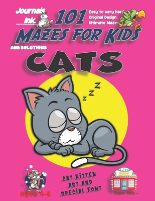 Full Download 101 Mazes For Kids: SUPER KIDZ Book. Children - Ages 4-8 (US Edition). Sleepy Napping Cat Pink custom art interior. 101 Puzzles with solutions - Easy to Very Hard learning levels -Unique challenges and ultimate mazes book for fun activity time! - Journals Ink file in PDF
