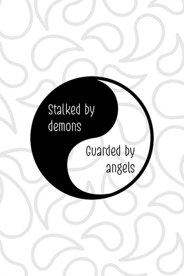 Read Online Stalked By Demons Guarded By Angels: All Purpose 6x9 Blank Lined Notebook Journal Way Better Than A Card Trendy Unique Gift White And Grey YingYang - Talbot Adams Gy | ePub