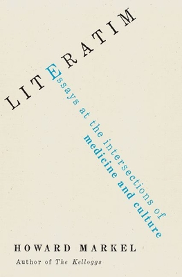Read Literatim: Essays at the Intersections of Medicine and Culture - Howard Markel file in ePub