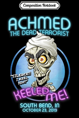 Read Online Composition Notebook: Achmed The Dead Terrorist South Bend Journal/Notebook Blank Lined Ruled 6x9 100 Pages - Ansgar Straub file in PDF