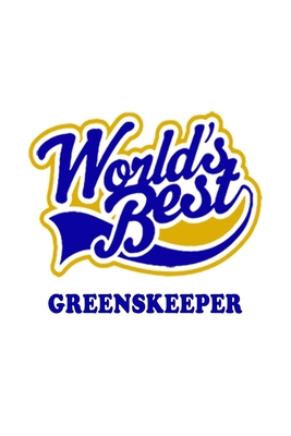 Read World's Best Greenskeeper: Personal Greenskeeper Notebook, Journal Gift, Diary, Doodle Gift or Notebook 6 x 9 Compact Size- 109 Blank Lined Pages -  file in ePub