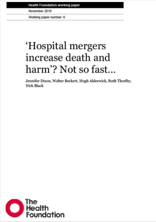 Read ‘Hospital mergers increase death and harm’? Not so fast - Jennifer Dixon file in PDF