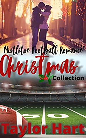 Full Download Mistletoe Christmas Football Romance Collection: 3 Sweet Christian Christmas Romances - Taylor Hart | PDF