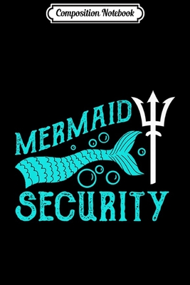 Full Download Composition Notebook: Funny Mermaid Security Turquoise Fin Fork Gift Premium Journal/Notebook Blank Lined Ruled 6x9 100 Pages - Kirstin Wiese | ePub