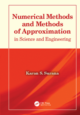 Read Numerical Methods and Methods of Approximation in Science and Engineering - Karan S Surana | ePub