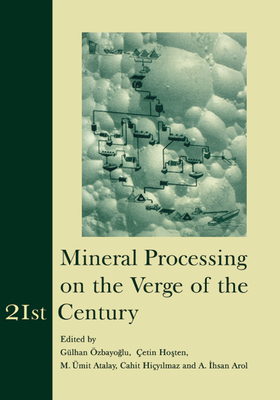 Full Download Mineral Processing on the Verge of the 21st Century: Proceedings of the 8th International Mineral Processing Symposium, Antalya, Turkey, 16-18 October 2000 - C Hicyilmaz file in ePub