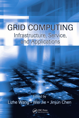 Full Download Grid Computing: Infrastructure, Service, and Applications - Lizhe Wang | PDF