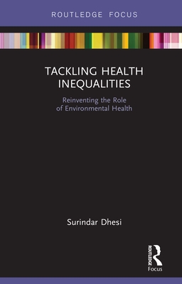 Read Tackling Health Inequalities: Reinventing the Role of Environmental Health - Surindar Kishen Dhesi file in ePub
