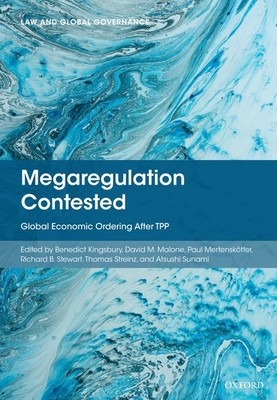 Read Online Megaregulation Contested: Global Economic Ordering After Tpp - Benedict Kingsbury file in ePub